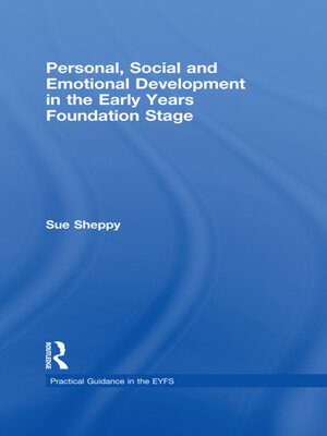 cover image of Personal, Social and Emotional Development in the Early Years Foundation Stage